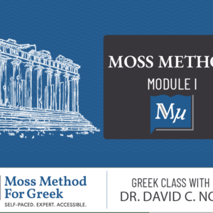 The Moss Method for Greek: Module I