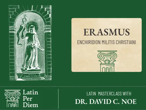 Latin MasterClass: Erasmus, Handbook of the Christian Soldier