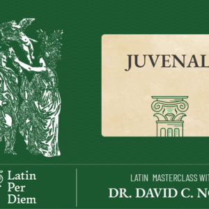 Latin Masterclass: Juvenal
